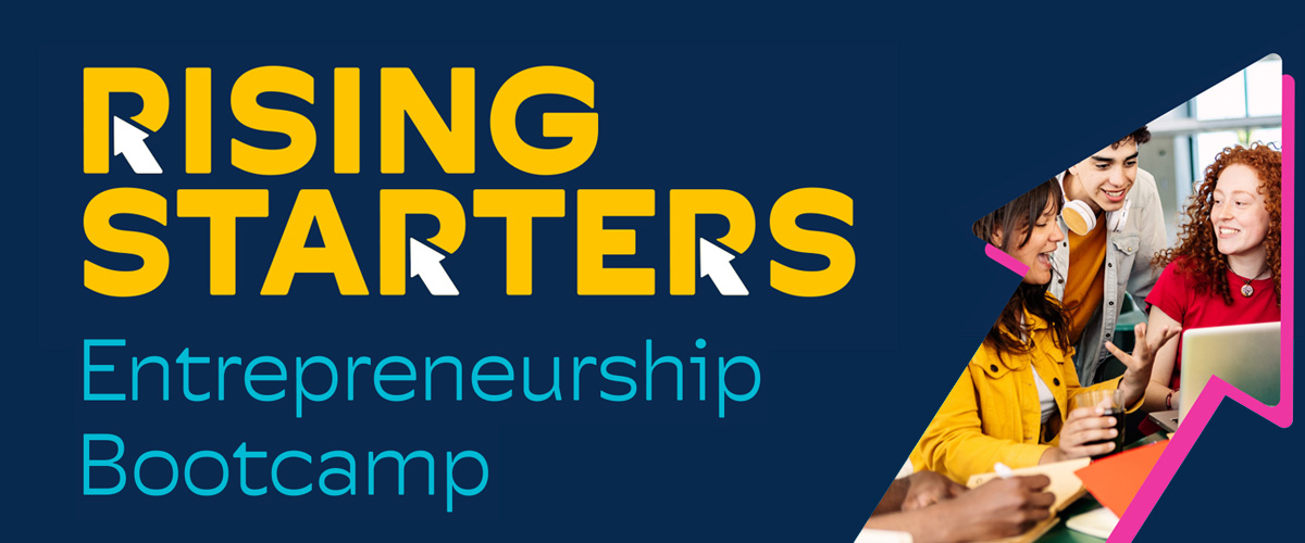 Rising Starters Entrepreneurship Bootcamp